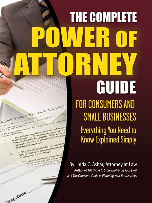 Title details for The Complete Power of Attorney Guide for Consumers and Small Businesses by Linda C. Ashar - Available